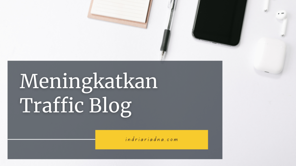 tips meningkatkan traffic blog