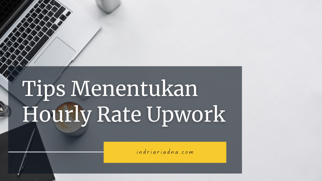 tips menentukan hourly rate upwork